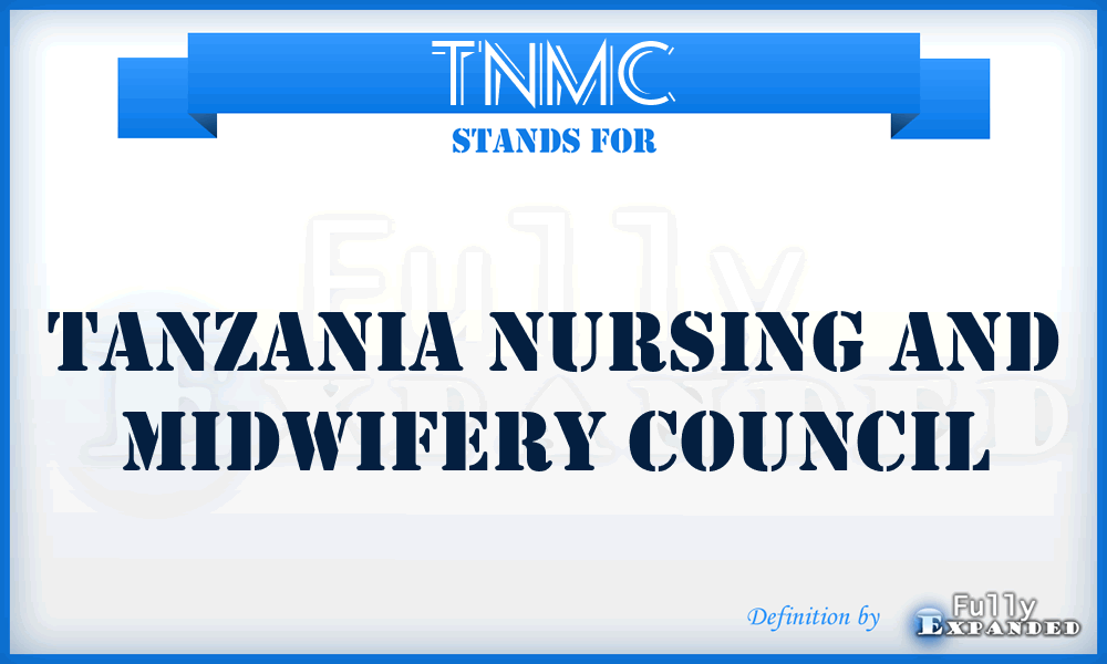 TNMC - Tanzania Nursing and Midwifery Council