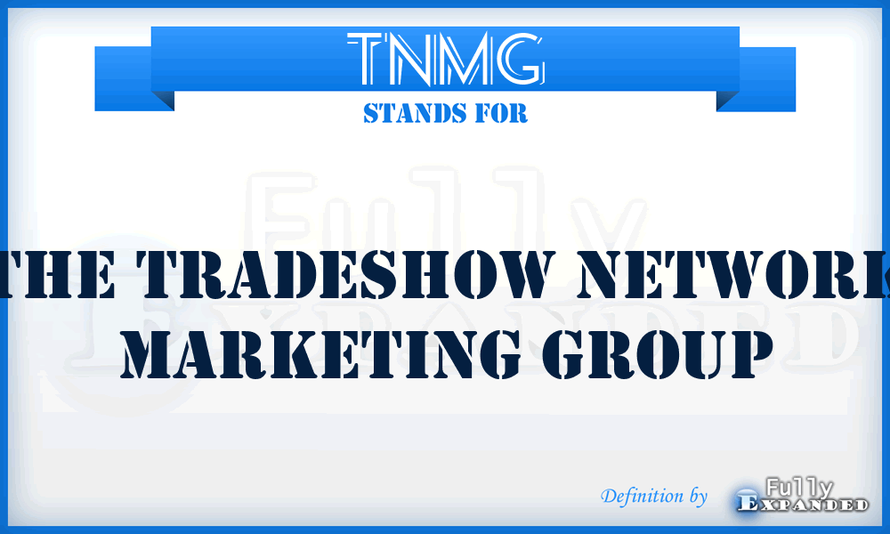 TNMG - The Tradeshow Network Marketing Group