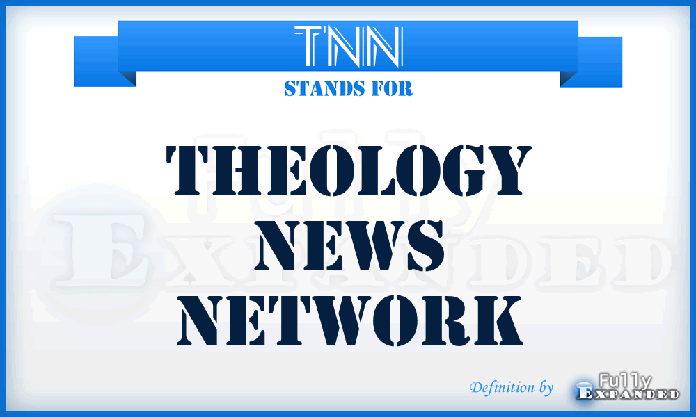 TNN - Theology News Network