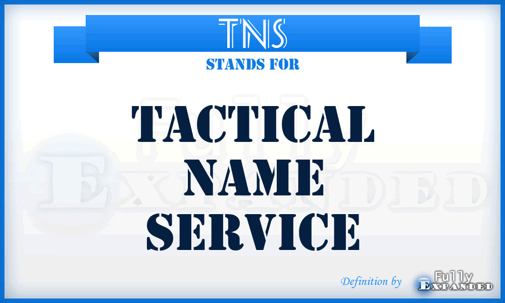 TNS - Tactical Name Service