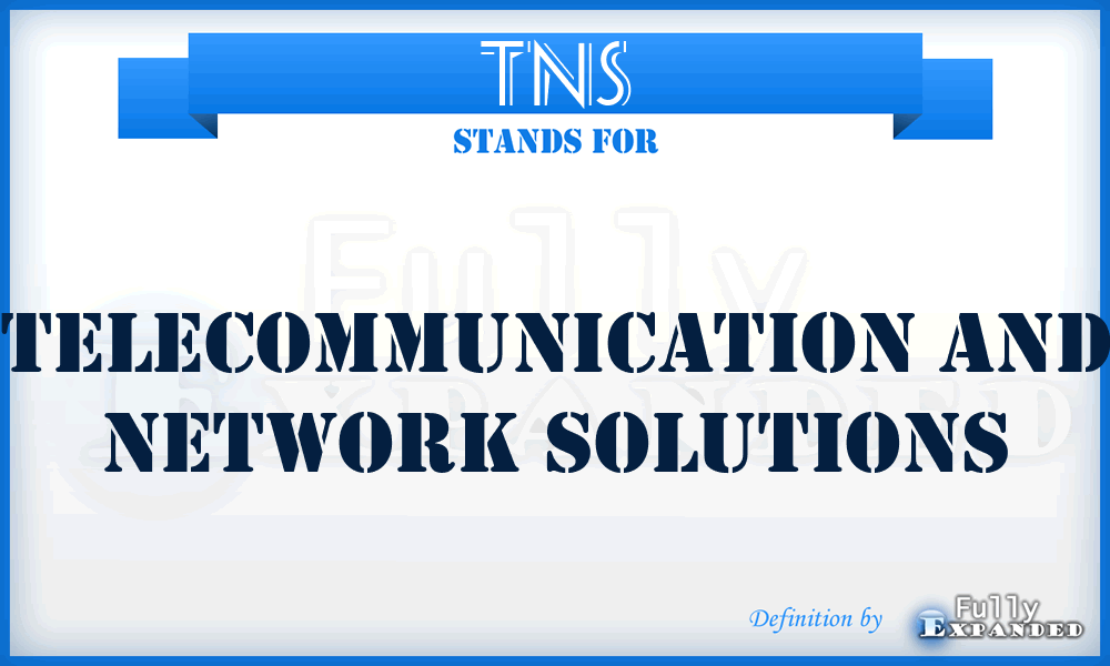 TNS - Telecommunication and Network Solutions