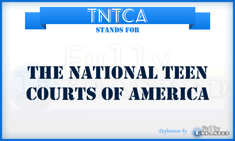TNTCA - The National Teen Courts of America