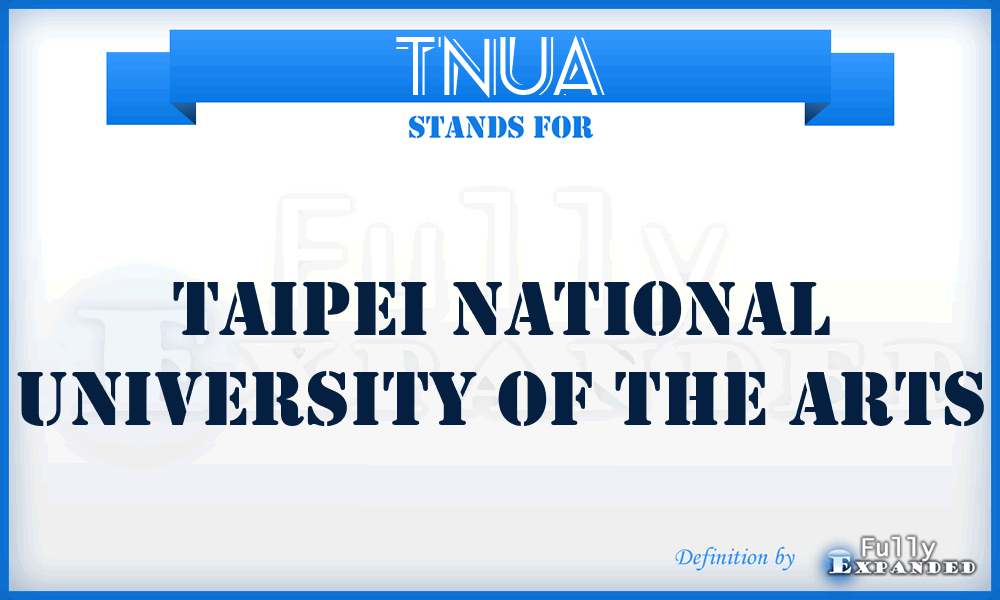 TNUA - Taipei National University of the Arts