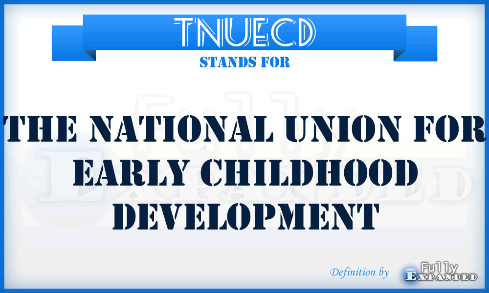 TNUECD - The National Union for Early Childhood Development