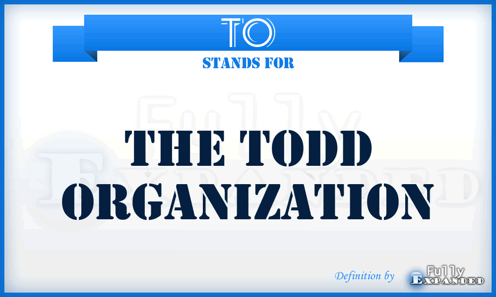 TO - The Todd Organization