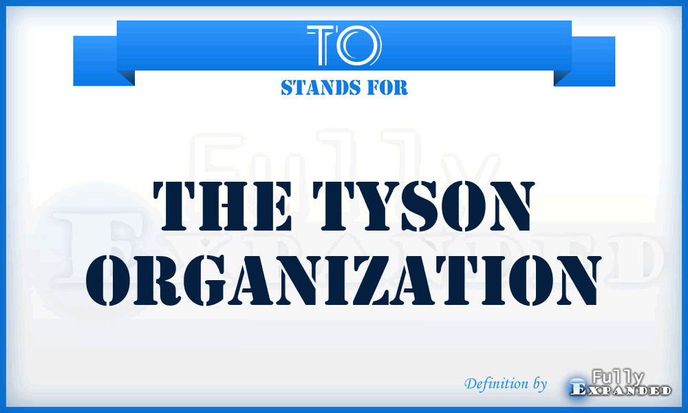 TO - The Tyson Organization