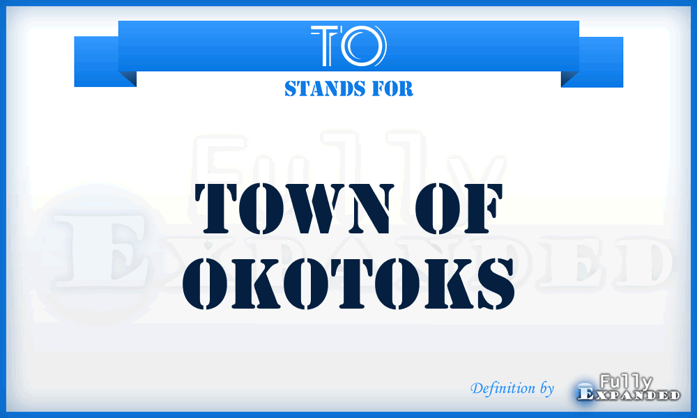 TO - Town of Okotoks