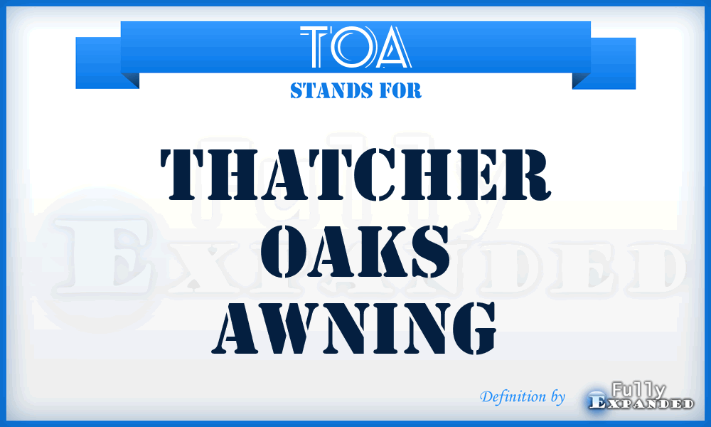 TOA - Thatcher Oaks Awning