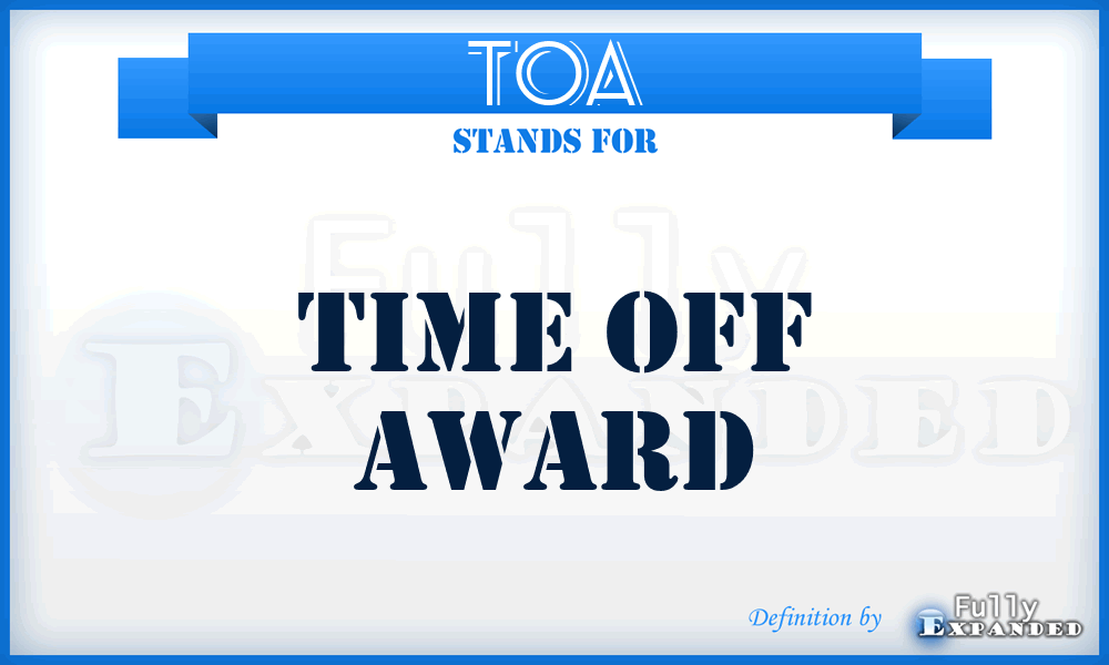 TOA - Time Off Award