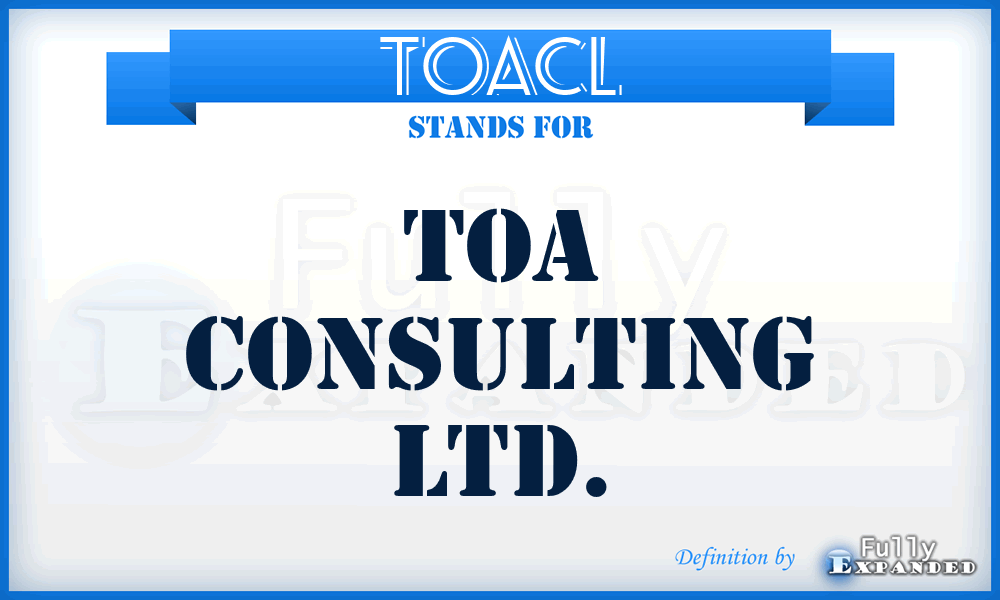 TOACL - TOA Consulting Ltd.