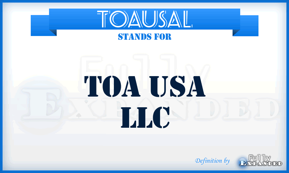 TOAUSAL - TOA USA LLC