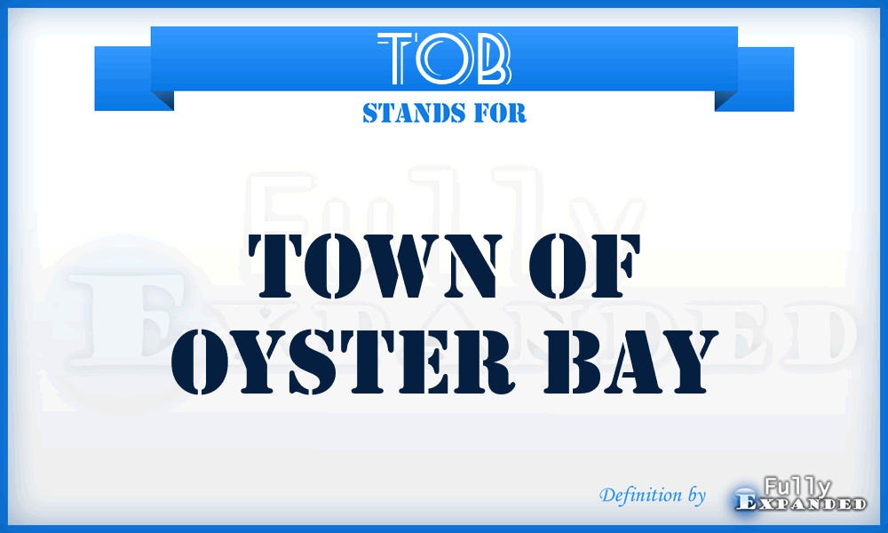 TOB - Town of Oyster Bay