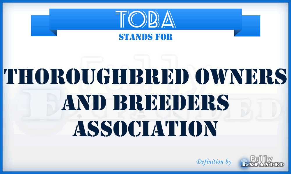 TOBA - Thoroughbred Owners and Breeders Association