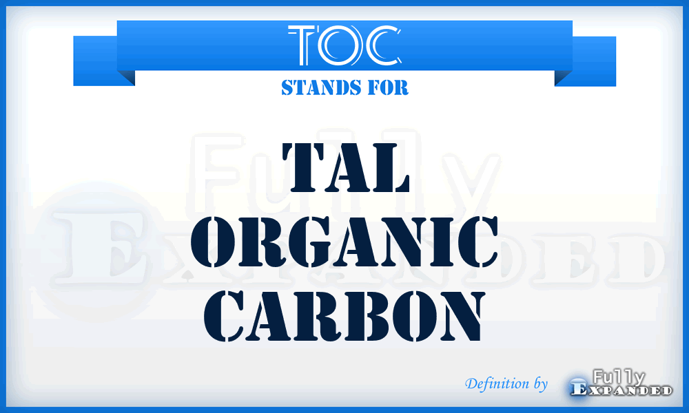 TOC - tal Organic Carbon