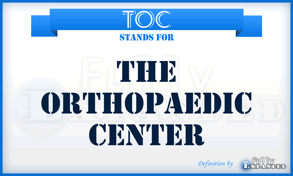 TOC - The Orthopaedic Center