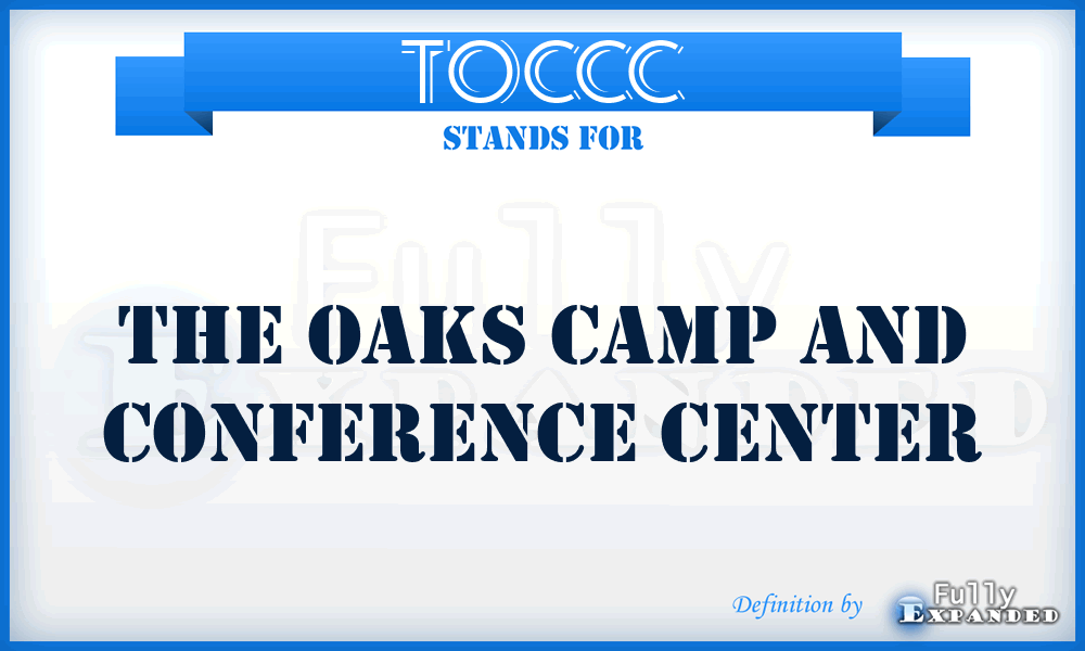 TOCCC - The Oaks Camp and Conference Center
