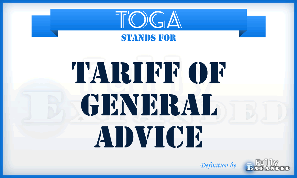 TOGA - Tariff of general advice