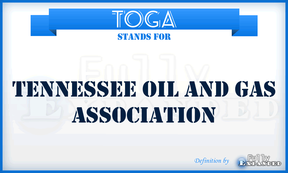 TOGA - Tennessee Oil and Gas Association