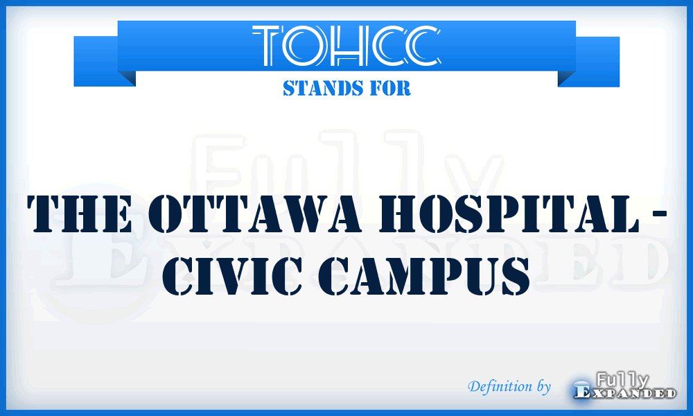 TOHCC - The Ottawa Hospital - Civic Campus