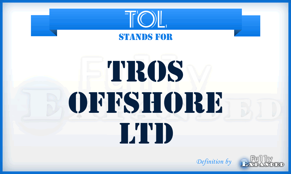 TOL - Tros Offshore Ltd