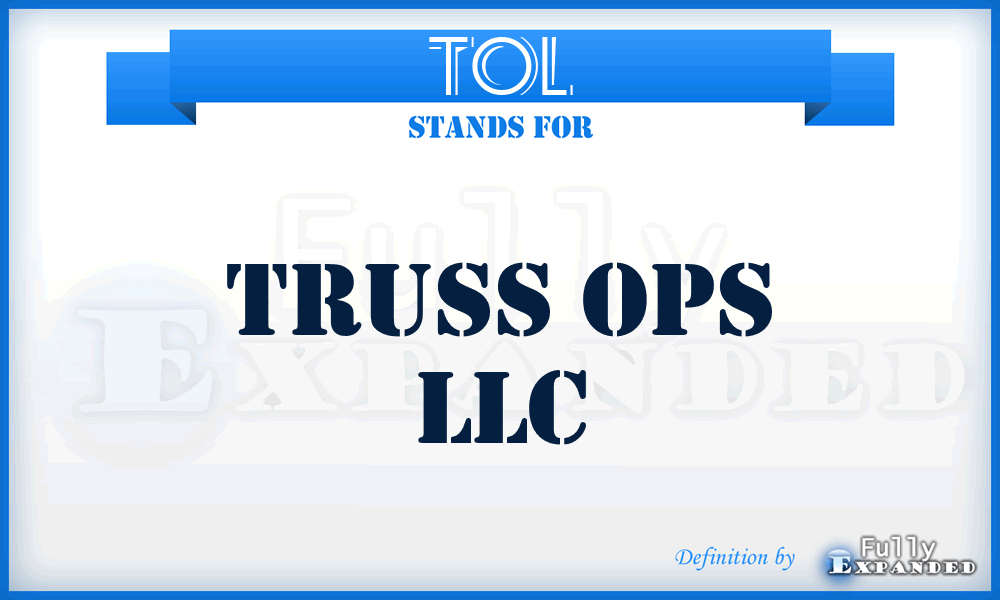 TOL - Truss Ops LLC