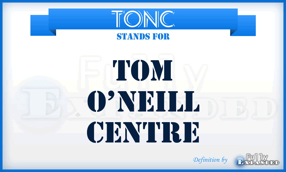 TONC - Tom O’Neill Centre