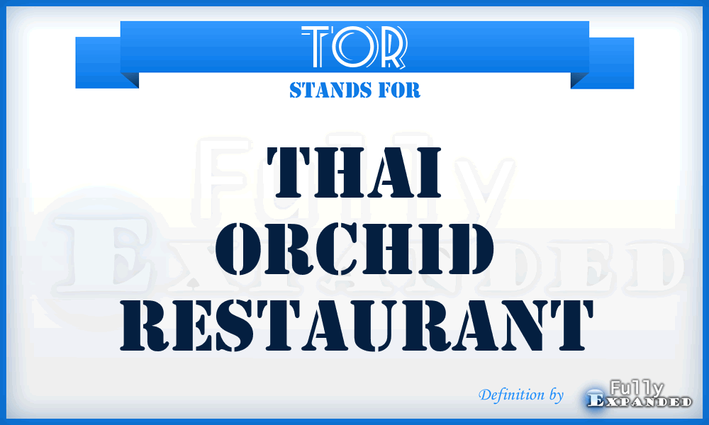 TOR - Thai Orchid Restaurant