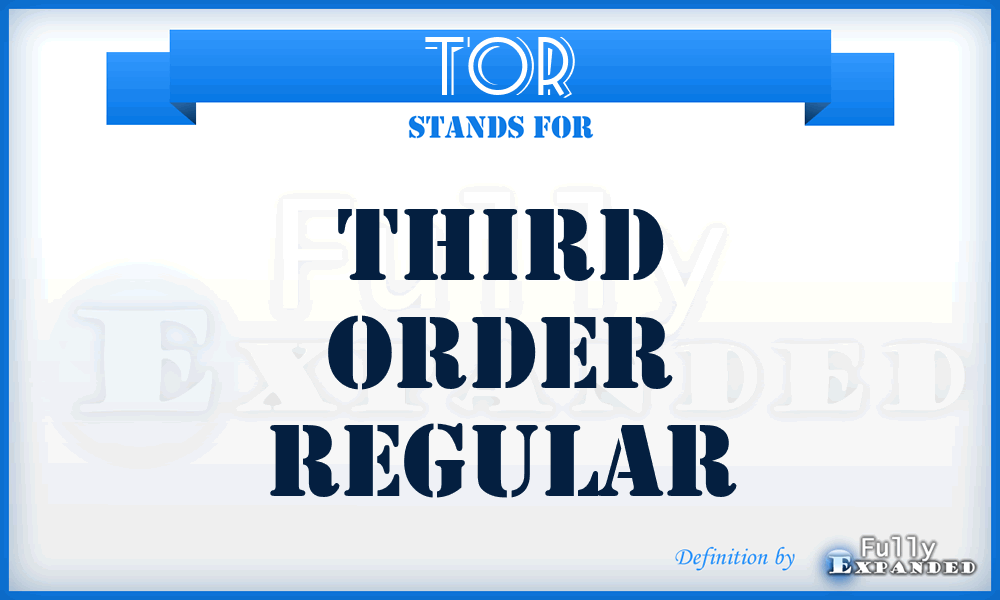 TOR - Third Order Regular