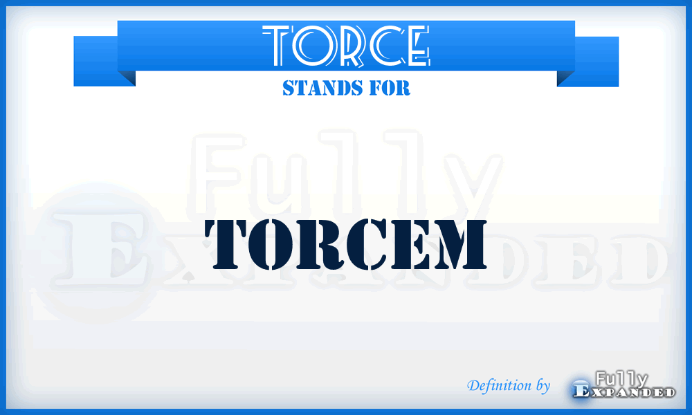 TORCE - torcem