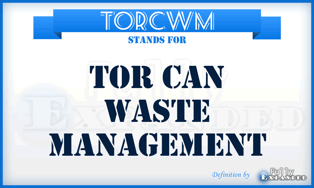 TORCWM - TOR Can Waste Management