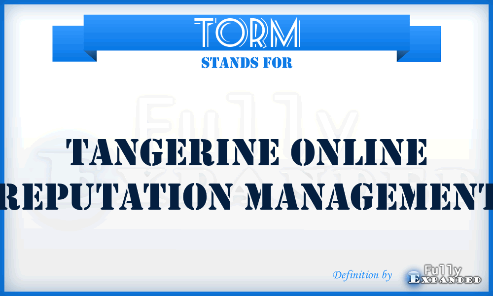 TORM - Tangerine Online Reputation Management