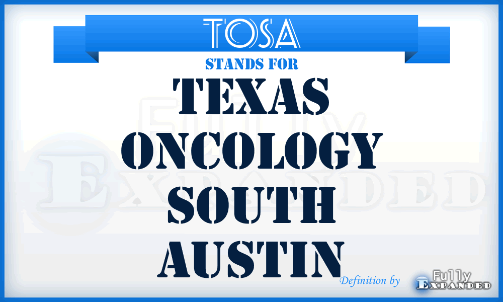 TOSA - Texas Oncology South Austin