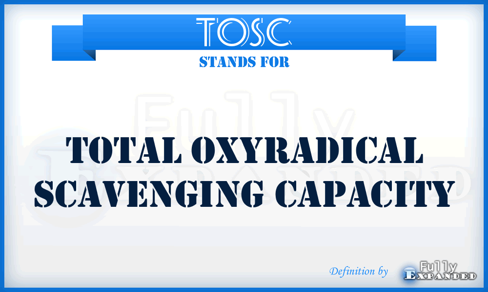 TOSC - total oxyradical scavenging capacity
