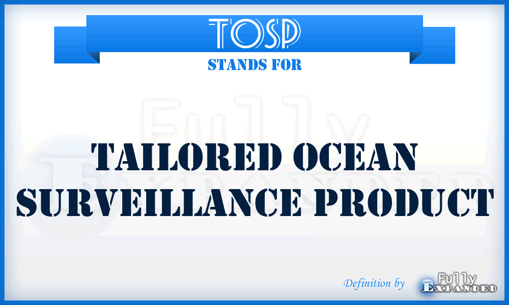 TOSP - tailored ocean surveillance product