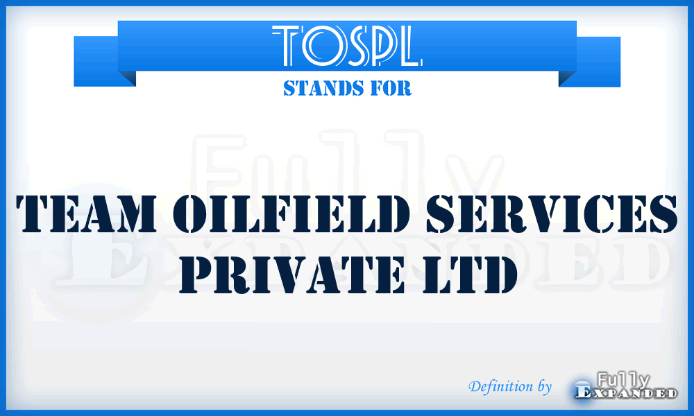 TOSPL - Team Oilfield Services Private Ltd