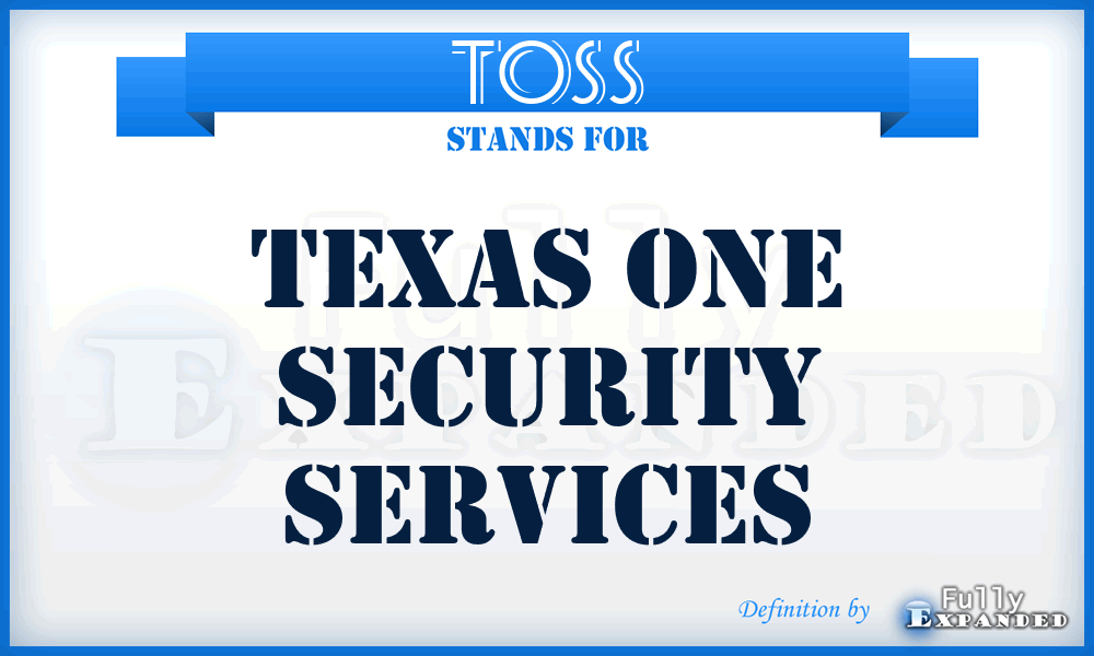 TOSS - Texas One Security Services