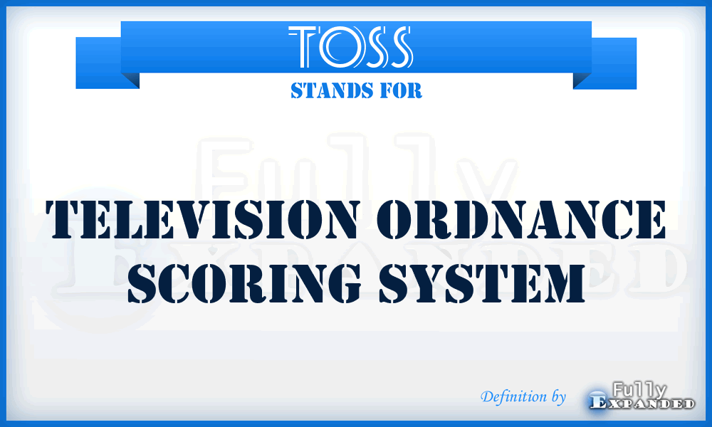 TOSS  - Television Ordnance Scoring System