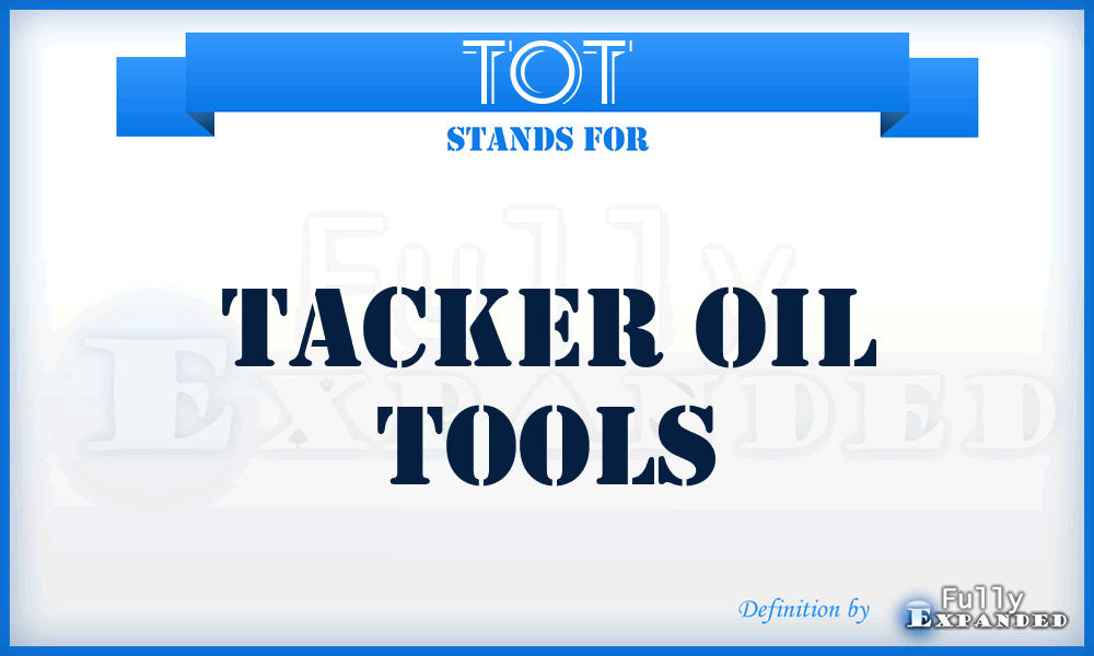 TOT - Tacker Oil Tools