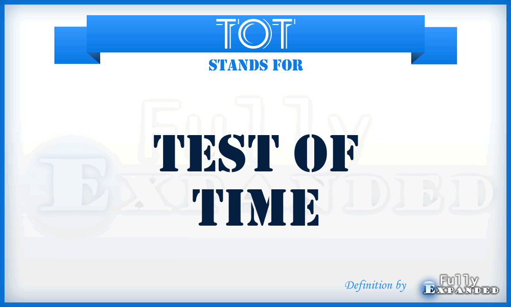 TOT - Test Of Time