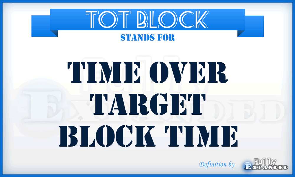 TOT BLOCK - time over target block time