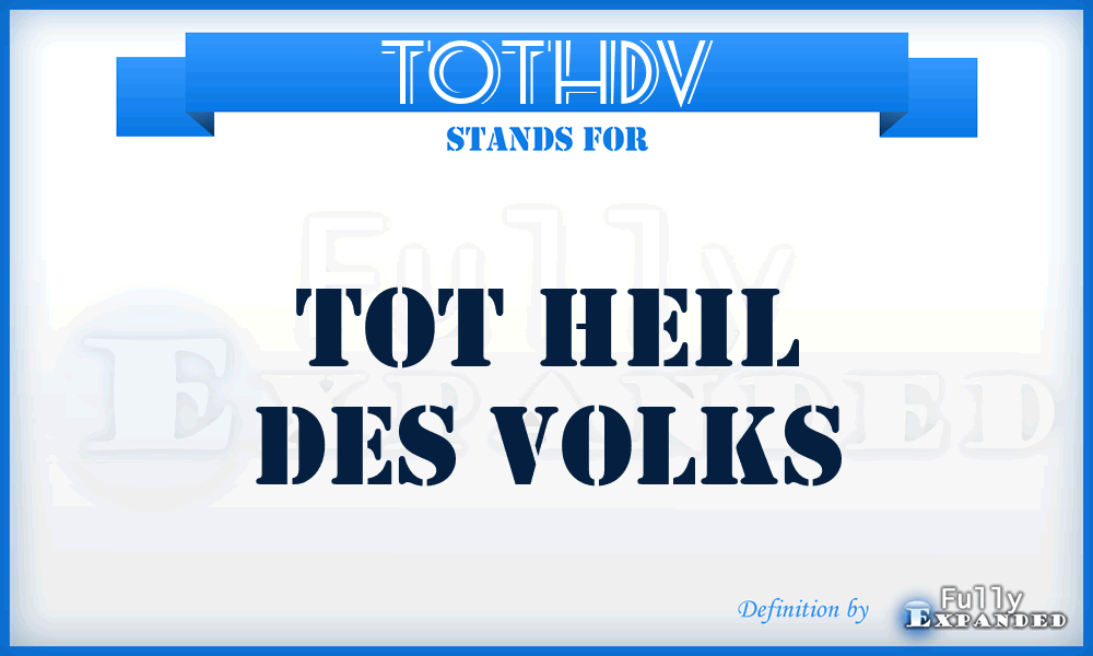 TOTHDV - TOT Heil Des Volks