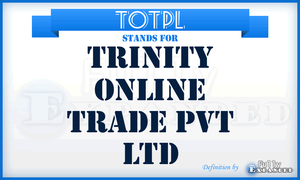 TOTPL - Trinity Online Trade Pvt Ltd