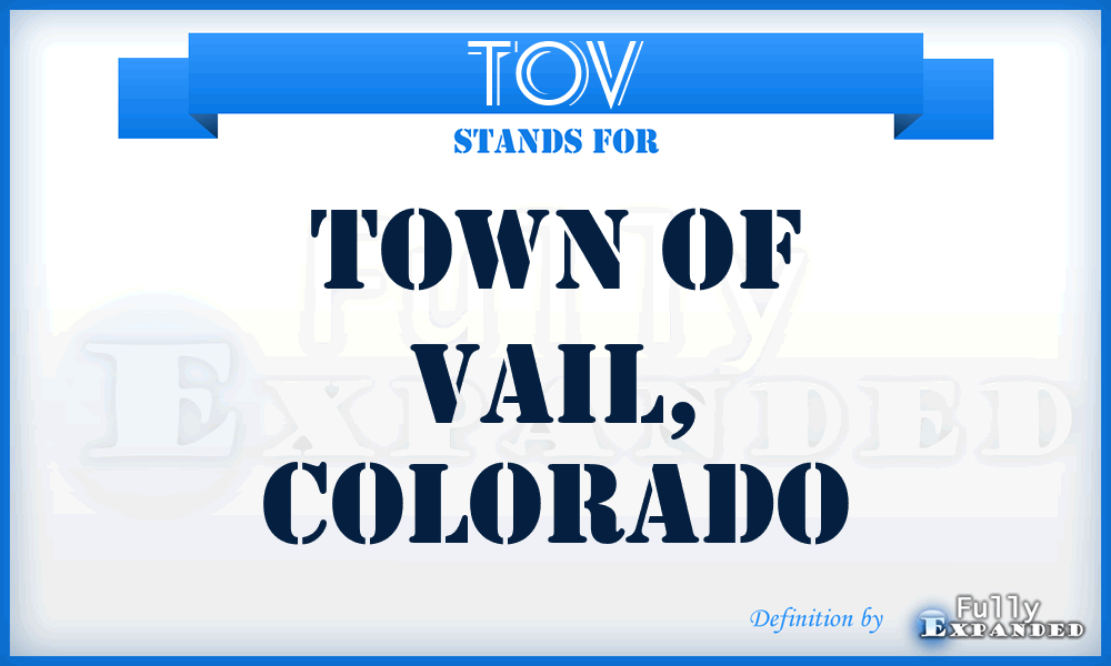 TOV - Town Of Vail, Colorado