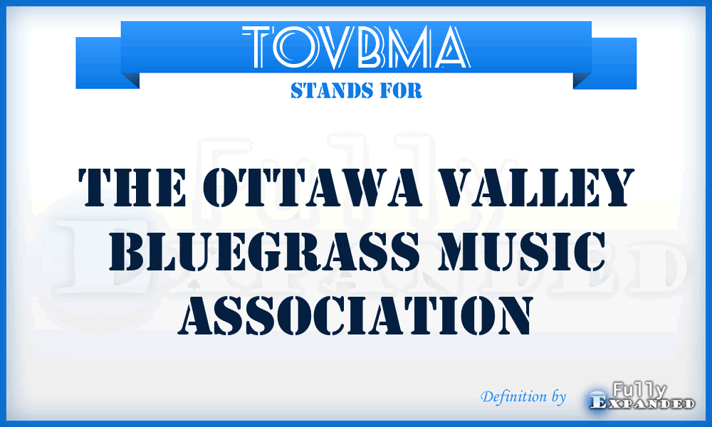 TOVBMA - The Ottawa Valley Bluegrass Music Association