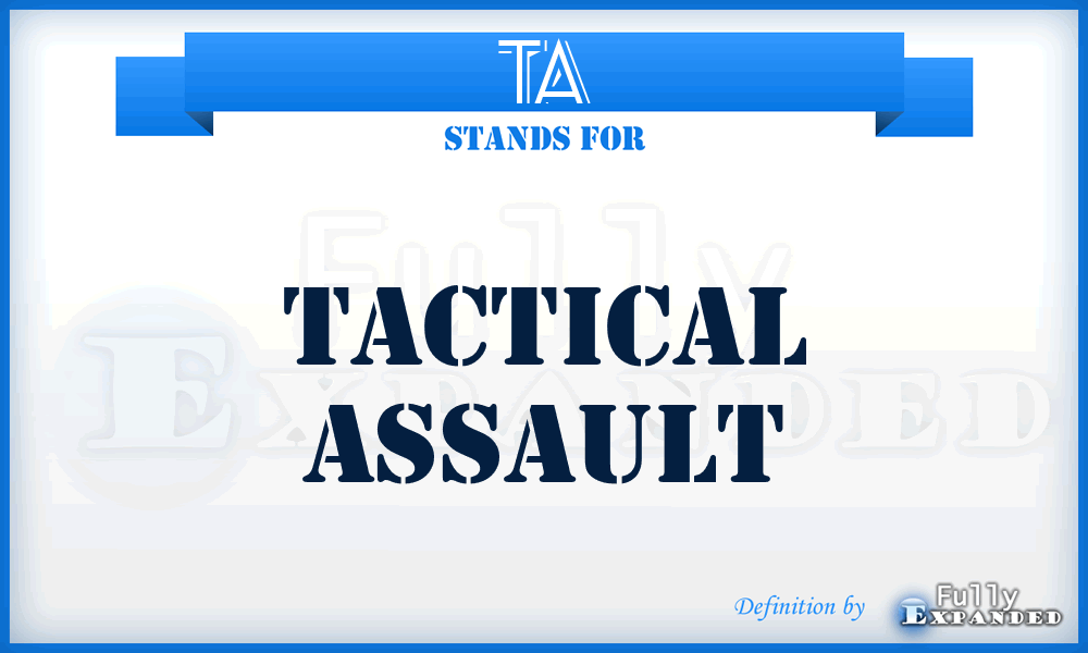 TA - Tactical Assault