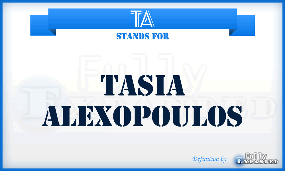 TA - Tasia Alexopoulos