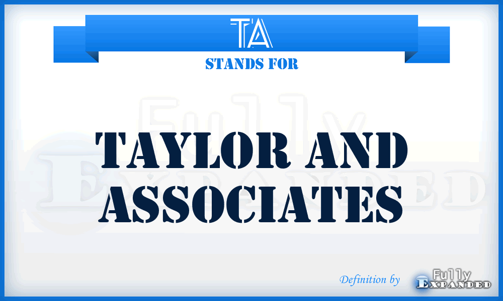 TA - Taylor and Associates