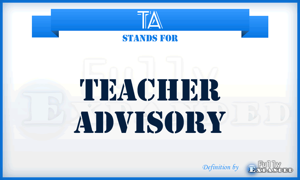 TA - Teacher Advisory