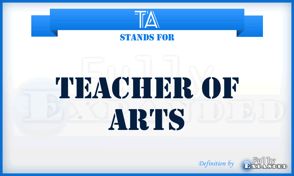 TA - Teacher of Arts