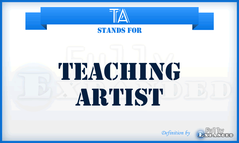 TA - Teaching Artist